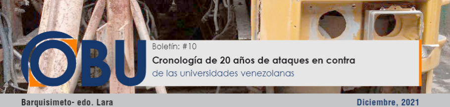 Boletín #10: Cronología de 20 años de ataques en contra de las universidades venezolanas.